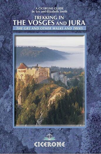 Couverture du livre « TREKKING IN THE VOSGES AND JURA - THE GR5, GR53 AND OTHER TREKS AND WALKS » de E.Smith aux éditions Cicerone Press