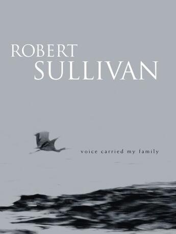 Couverture du livre « Voice Carried My Family » de Robert Sullivan aux éditions Auckland University Press