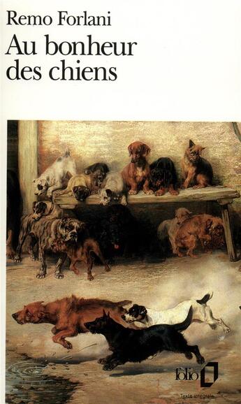 Couverture du livre « Au bonheur des chiens » de Remo Forlani aux éditions Folio