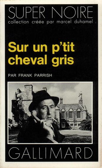 Couverture du livre « Sur un p'tit cheval gris » de Frank Parrish aux éditions Gallimard