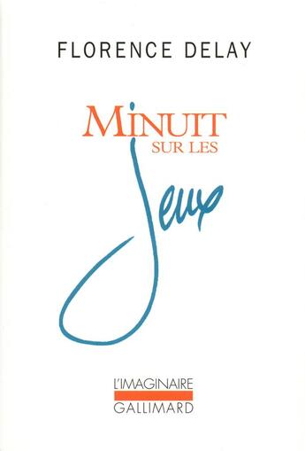 Couverture du livre « Minuit sur les jeux » de Florence Delay aux éditions Gallimard