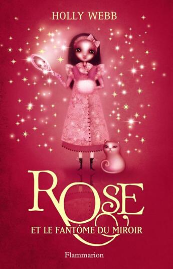 Couverture du livre « Rose Tome 4 ; Rose et le fantôme du miroir » de Holly Webb aux éditions Flammarion