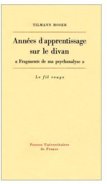 Couverture du livre « Années d'apprentissage sur le divan ; «fragments de ma psychanalyse» » de Moser T aux éditions Puf