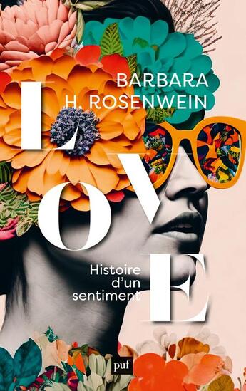 Couverture du livre « Love, histoire d'un sentiment » de Barbara Rosenwein aux éditions Puf