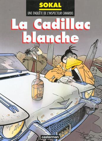 Couverture du livre « Canardo Tome 6 : la Cadillac blanche » de Benoit Sokal aux éditions Casterman