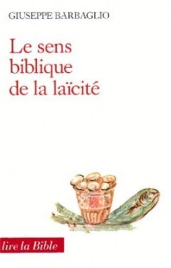 Couverture du livre « Le sens biblique de la laicite » de Barbaglio Giuseppe aux éditions Cerf