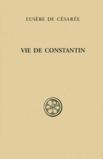 Couverture du livre « Vie de Constantin » de Eusebe De Cesaree aux éditions Cerf