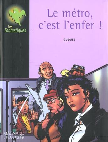 Couverture du livre « Le Metro C'Est L'Enfer » de Gudule aux éditions Magnard