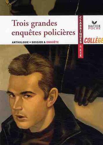 Couverture du livre « Trois grandes enquêtes policières » de  aux éditions Hatier