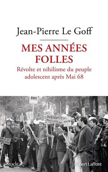 Couverture du livre « Mes années folles » de Jean-Pierre Le Goff aux éditions Robert Laffont
