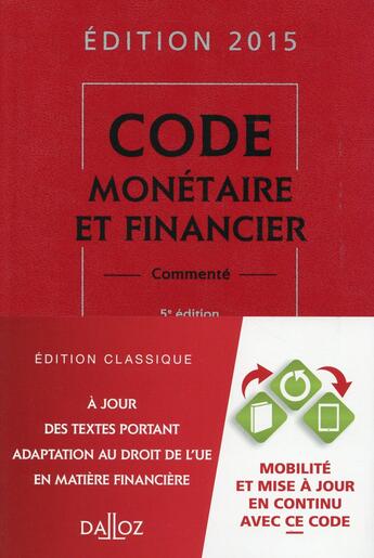 Couverture du livre « Code monétaire et financier (édition 2015) » de  aux éditions Dalloz
