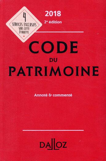 Couverture du livre « Code du patrimoine annoté et commenté (édition 2018) » de  aux éditions Dalloz