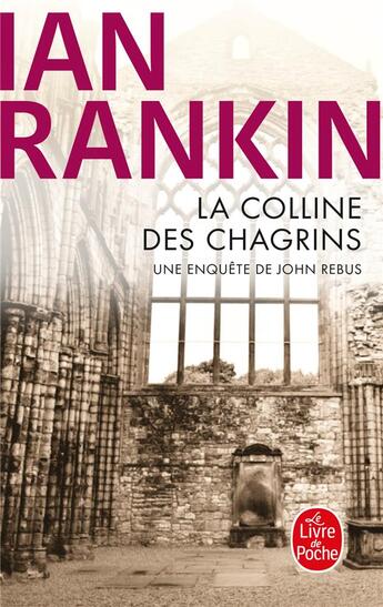 Couverture du livre « La colline des chagrins » de Ian Rankin aux éditions Le Livre De Poche