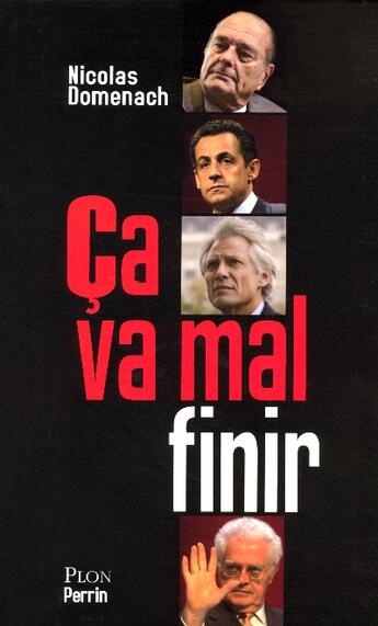 Couverture du livre « Ca va mal finir » de Domenach/Szafran aux éditions Plon