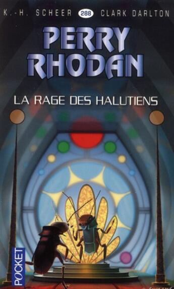 Couverture du livre « Perry Rhodan - cycle 12 ; Bardioc Tome 7 : la rage des Halutiens » de Clark Darlton et Karl-Herbert Scheer aux éditions Pocket