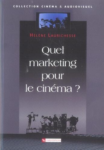 Couverture du livre « Quel marketing pour le cinema ? » de Helene Laurichesse aux éditions Cnrs