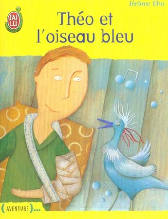 Couverture du livre « Théo et l'oiseau bleu » de Jerome Eho aux éditions J'ai Lu