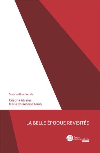 Couverture du livre « La Belle Époque revisitée » de Cristina Alvares et Maria Do Rosario Girao aux éditions Le Manuscrit