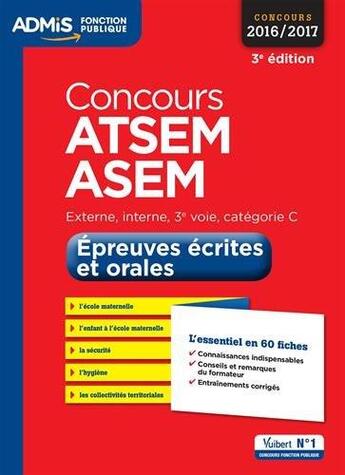 Couverture du livre « Concours ATSEM, ASEM ; externe, interne, 3e voie ; catégorie C ; épreuves écrites et orales (concours 2016/2017) » de Caroline Dubuis aux éditions Vuibert