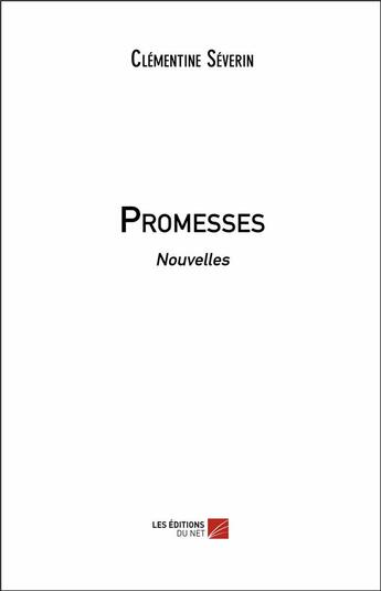 Couverture du livre « Promesses » de Clementine Severin aux éditions Editions Du Net