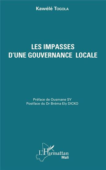 Couverture du livre « Les impasses d'une gouvernance locale » de Kawele Togola aux éditions L'harmattan