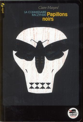 Couverture du livre « La commissaire Raczynski t.1 ; papillons noirs » de Claire Mazard aux éditions Oskar