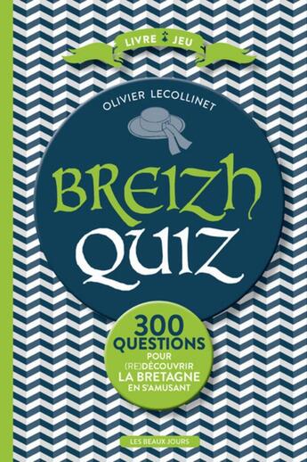 Couverture du livre « Breizh quiz (édition 2016) » de Olivier Lecollinet aux éditions Les Beaux Jours