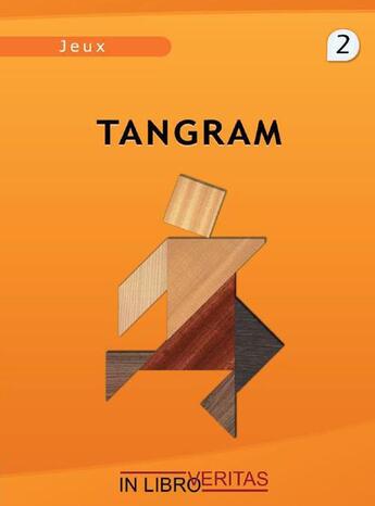 Couverture du livre « Tangram » de Inlibroveritas aux éditions Inlibroveritas