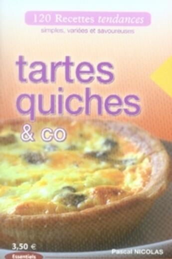 Couverture du livre « Tartes et quiches » de Pascal Nicolas aux éditions City