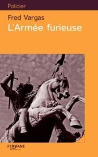 Couverture du livre « L'armée furieuse » de Fred Vargas aux éditions Feryane