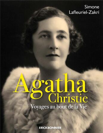 Couverture du livre « Agatha Christie : voyages au bout de la vie » de Simone Lafleuriel-Zakri aux éditions Erick Bonnier