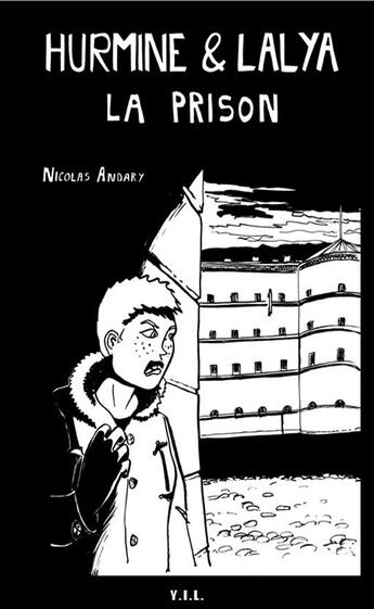 Couverture du livre « Hurmine & Lalya T2 La Prison » de Nicolas Andary aux éditions Yil