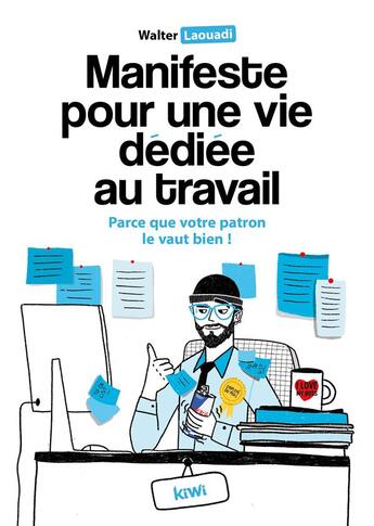 Couverture du livre « Manifeste pour une vie dédiée au travail » de Walter Laouadi aux éditions Kiwi