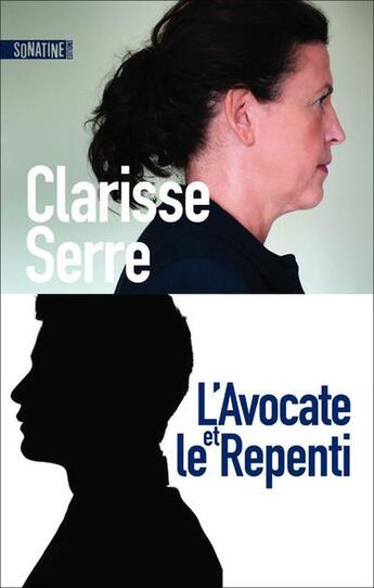 Couverture du livre « L'Avocate et le Repenti » de Clarisse Serre aux éditions Sonatine