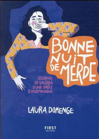 Couverture du livre « Bonne nuit de merde ! journal de galères d'une drôle d'insomniaque » de Domenge Laura aux éditions First