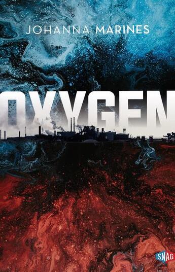 Couverture du livre « Oxygen » de Johanna Marines aux éditions Snag