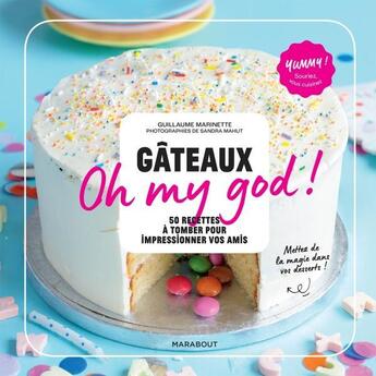 Couverture du livre « Gâteaux oh my god ! 50 recettes à tomber pour impressionner vos amis » de Sandra Mahut et Guillaume Marinette aux éditions Marabout