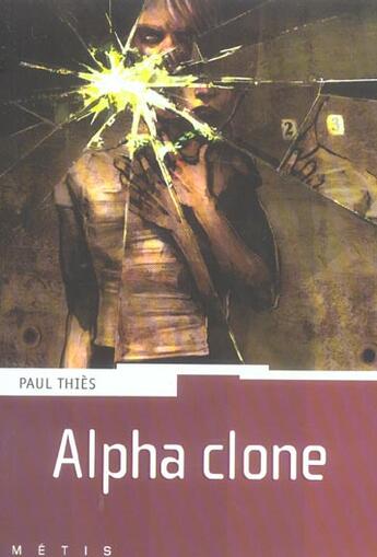 Couverture du livre « Alpha clone » de Paul Thies aux éditions Rageot