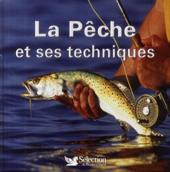 Couverture du livre « La pêche et ses techniques » de  aux éditions Selection Du Reader's Digest