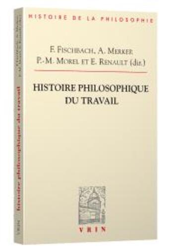 Couverture du livre « Histoire philosophique du travail » de  aux éditions Vrin