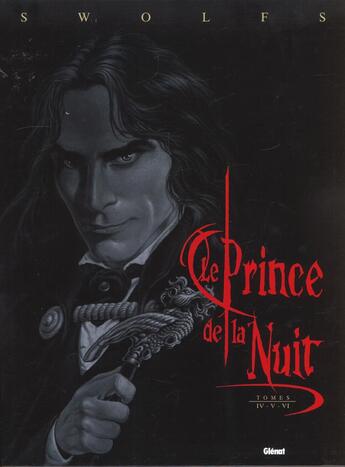 Couverture du livre « Le prince de la nuit : coffret vol.2 : Tomes 4 à 6 » de Yves Swolfs aux éditions Glenat