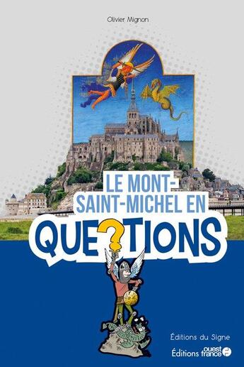 Couverture du livre « Le mont Saint-Michel en questions » de Olivier Mignon aux éditions Ouest France