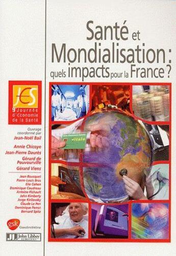 Couverture du livre « Santé et mondialisation : quels impacts pour la France ? » de Jean Noel Bail aux éditions John Libbey