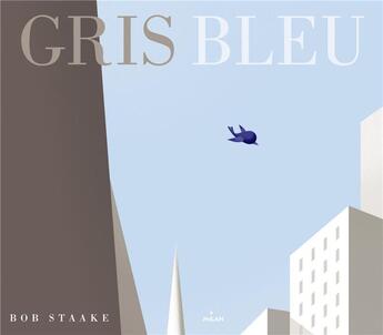 Couverture du livre « Gris bleu » de Bob Staake aux éditions Milan