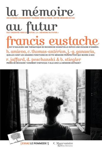 Couverture du livre « La mémoire au futur » de Francis Eustache aux éditions Le Pommier