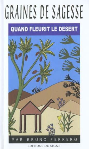 Couverture du livre « Quand fleurit le desert - 2 - f » de Ferrero B. aux éditions Signe