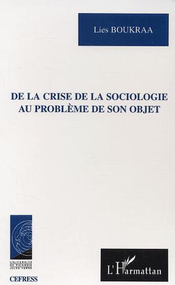 Couverture du livre « De la crise de la sociologie au probleme de son objet » de Lies Boukraa aux éditions L'harmattan