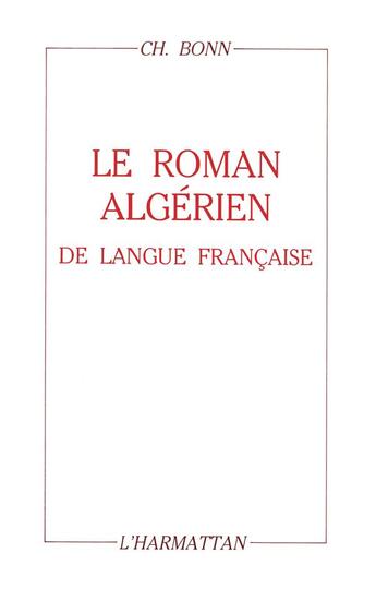 Couverture du livre « Le roman algerien de langue francaise de l'entre-deux-guerres - discours ideologique et quete identi » de Ferenc Hardi aux éditions L'harmattan