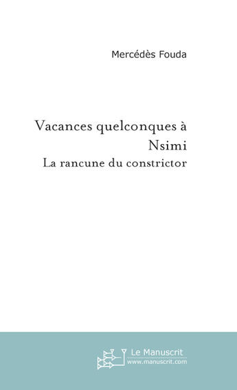 Couverture du livre « Vacances quelconques à Nsimi » de Mercédès Fouda aux éditions Le Manuscrit