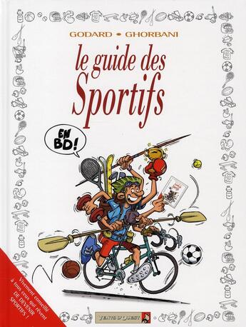 Couverture du livre « Le guide des sportifs en BD ! » de Godard+Ghorbani aux éditions Vents D'ouest